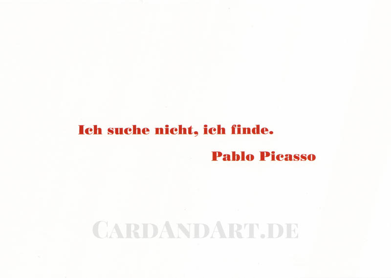 Picasso Pablo, Ich suche nicht, ich finde -  Postkarte