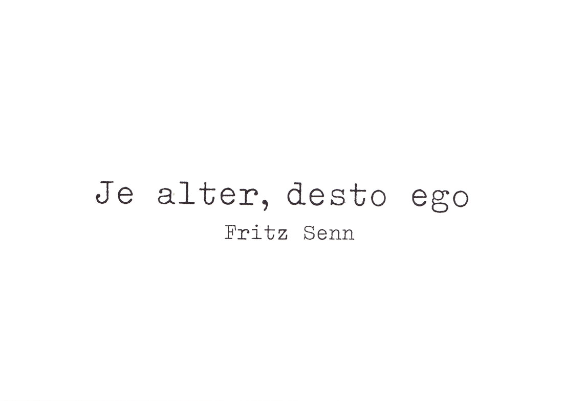 Fritz Senn - Je alter, desto ego -  Postkarte